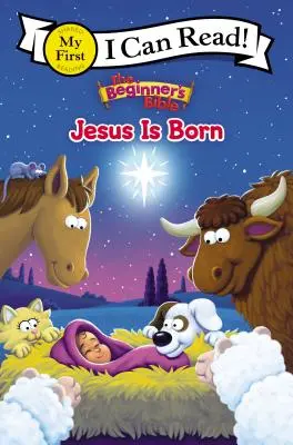 La Bible du débutant Jésus est né : ma première expérience de la vie. - The Beginner's Bible Jesus Is Born: My First