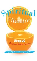 Vitamines spirituelles : 365 versets bibliques positifs - Spiritual Vitamins: 365 Positive Bible Verses