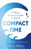 Compact Time - Une brève histoire de la vie sur Terre - Compact Time - A Short History of Life on Earth