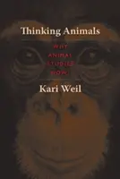 Penser les animaux : Pourquoi les études animales aujourd'hui ? - Thinking Animals: Why Animal Studies Now?
