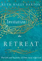 Invitation à la retraite : Le don et la nécessité de passer du temps avec Dieu - Invitation to Retreat: The Gift and Necessity of Time Away with God