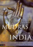 Mudras of India : Un guide complet des gestes du yoga et de la danse indienne - Mudras of India: A Comprehensive Guide to the Hand Gestures of Yoga and Indian Dance