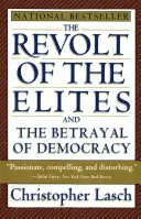 La révolte des élites et la trahison de la démocratie - The Revolt of the Elites and the Betrayal of Democracy