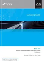 Gérer la réalité, troisième édition. Livre 2 : Obtention d'un contrat d'ingénierie et de construction - Managing Reality, Third edition. Book 2:  Procuring an Engineering and Construction Contract