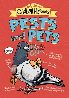 Les histoires bizarres d'Andy Warner : Les parasites et les animaux de compagnie - Andy Warner's Oddball Histories: Pests and Pets