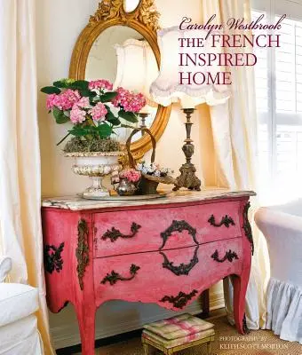 Carolyn Westbrook, la maison d'inspiration française - Carolyn Westbrook the French-Inspired Home