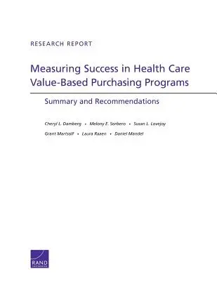 Mesurer le succès des programmes d'achat de soins de santé basés sur la valeur : Résumé et recommandations - Measuring Success in Health Care Value-Based Purchasing Programs: Summary and Recommendations