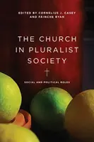 L'Église dans une société pluraliste : Rôles sociaux et politiques - The Church in Pluralist Society: Social and Political Roles