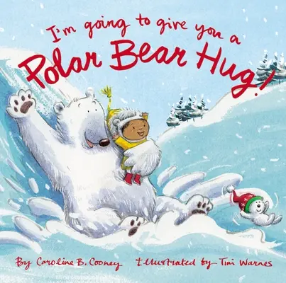 Je vais te faire un câlin d'ours polaire ! Un livre en carton matelassé - I'm Going to Give You a Polar Bear Hug!: A Padded Board Book