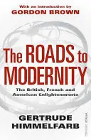 Les chemins de la modernité - Les Lumières britanniques, françaises et américaines - Roads to Modernity - The British, French and American Enlightenments