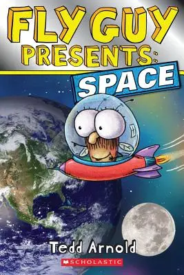 Fly Guy Presents : L'espace (Scholastic Reader, niveau 2) - Fly Guy Presents: Space (Scholastic Reader, Level 2)