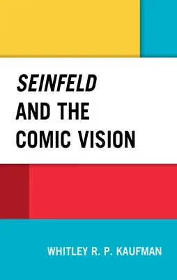 Seinfeld et la vision comique - Seinfeld and the Comic Vision