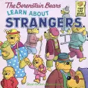 Les Berenstain apprennent à connaître les étrangers - The Berenstain Bears Learn about Strangers