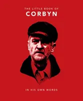 Le Petit Livre de Corbyn : Dans ses propres mots - The Little Book of Corbyn: In His Own Words