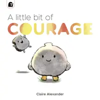 Un peu de courage - Little Bit of Courage