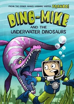 Dino-Mike et les dinosaures sous-marins - Dino-Mike and the Underwater Dinosaurs