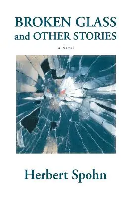 Verre brisé et autres histoires - Broken Glass and Other Stories