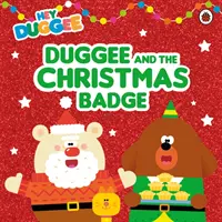 Hé Duggee : Duggee et l'insigne de Noël - Hey Duggee: Duggee and the Christmas Badge