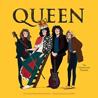 Queen : La biographie non autorisée - Queen: The Unauthorized Biography