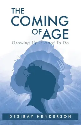 Le passage à l'âge adulte : Il est difficile de grandir - The Coming of Age: Growing Up is Hard To Do