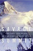 Savage Summit : La vie et la mort des premières femmes du K2 - Savage Summit: The Life and Death of the First Women of K2