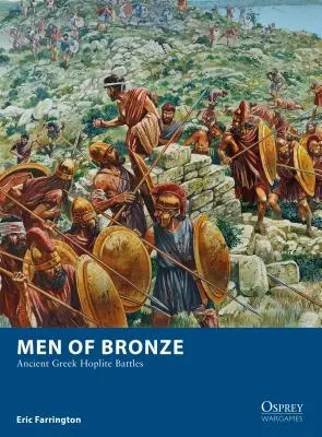 Hommes de bronze : batailles d'hoplites dans la Grèce antique - Men of Bronze: Ancient Greek Hoplite Battles