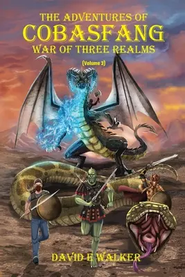 Les aventures de Cobasfang : La guerre des trois royaumes - The Adventures of Cobasfang: War of Three Realms