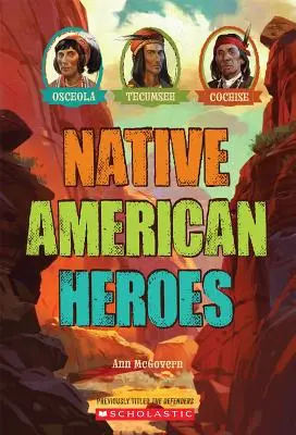 Héros amérindiens : Osceola, Tecumseh et Cochise - Native American Heroes: Osceola, Tecumseh & Cochise