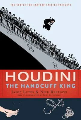 Houdini : le roi des menottes - Houdini: The Handcuff King