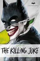 DC Comics Novels - Batman : The Killing Joke - DC Comics Novels - Batman: The Killing Joke