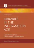 Les bibliothèques à l'ère de l'information : Une introduction et une exploration de carrière - Libraries in the Information Age: An Introduction and Career Exploration