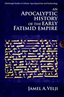 Une histoire apocalyptique des débuts de l'empire fatimide - An Apocalyptic History of the Early Fatimid Empire