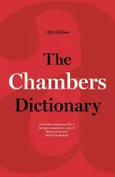 Le dictionnaire Chambers, 13e édition (Chambers (Ed )) - The Chambers Dictionary, 13th Edition (Chambers (Ed ))