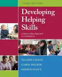 Développer les compétences d'aide : Une approche pas à pas de la compétence - Developing Helping Skills: A Step-By-Step Approach to Competency
