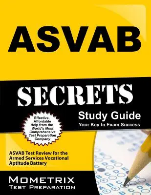 ASVAB Secrets Study Guide : Le test ASVAB pour la Batterie d'aptitude professionnelle des services armés (Armed Services Vocational Aptitude Battery) - ASVAB Secrets Study Guide: ASVAB Test Review for the Armed Services Vocational Aptitude Battery