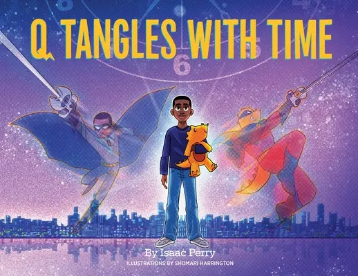 Q s'embrouille avec le temps : Super-Q Series, Book 2 - Q Tangles With Time: Super-Q Series, Book 2