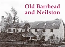 Old Barrhead et Neilston - Old Barrhead and Neilston