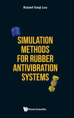 Méthodes de simulation pour les systèmes antivibratoires en caoutchouc - Simulation Methods for Rubber Antivibration Systems