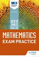 OCR B [MEI] Year 1/AS Mathematics Exam Practice (en anglais) - OCR B [MEI] Year 1/AS Mathematics Exam Practice