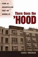 L'embourgeoisement de la ville : une vue de l'intérieur - There Goes the Hood: Views of Gentrification from the Ground Up