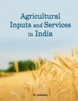 Intrants et services agricoles en Inde - Agricultural Inputs and Services in India