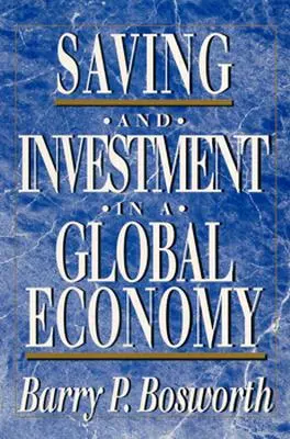 L'épargne et l'investissement dans une économie mondiale - Saving and Investment in a Global Economy