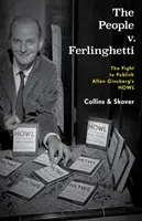 Le peuple V. Ferlinghetti : La lutte pour la publication de Howl d'Allen Ginsberg - The People V. Ferlinghetti: The Fight to Publish Allen Ginsberg's Howl