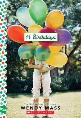 11 Anniversaires : Un roman de souhaits - 11 Birthdays: A Wish Novel