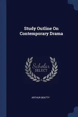 Schéma d'étude sur la dramaturgie contemporaine - Study Outline on Contemporary Drama