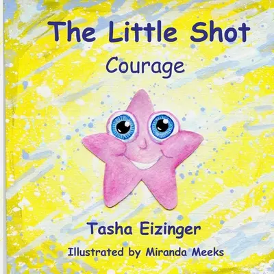 Le petit coup : Le courage - The Little Shot: Courage