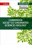 Cambridge Igcse(r) Co-Ordinated Sciences Biology : Livre de l'élève - Cambridge Igcse(r) Co-Ordinated Sciences Biology: Student Book