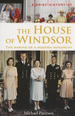 Brève histoire de la maison de Windsor - A Brief History of the House of Windsor