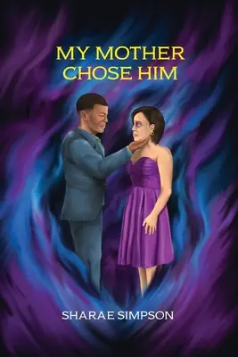 Ma mère l'a choisi - My Mother Chose Him