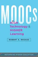 Moocs, haute technologie et enseignement supérieur - Moocs, High Technology, and Higher Learning